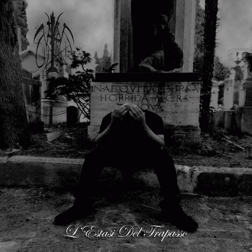 Vita Odiosa : L'Estasi del Trapasso